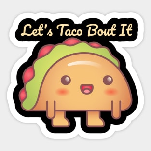 Let's Taco Bout It Sticker